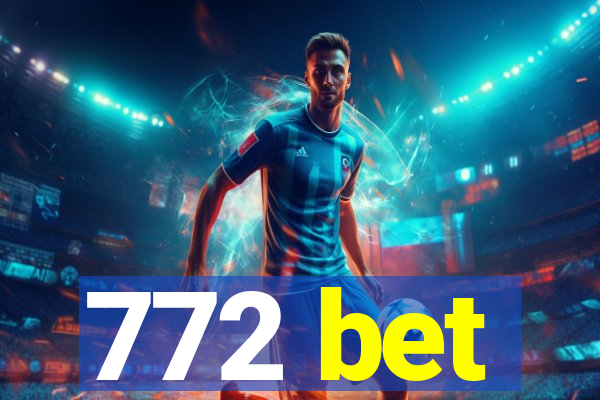 772 bet